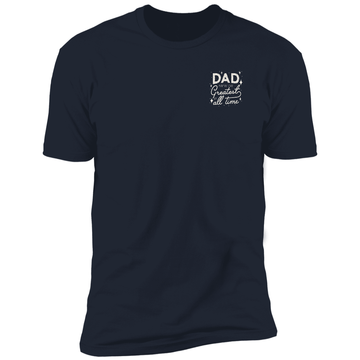 Dad Greatest Of All Time