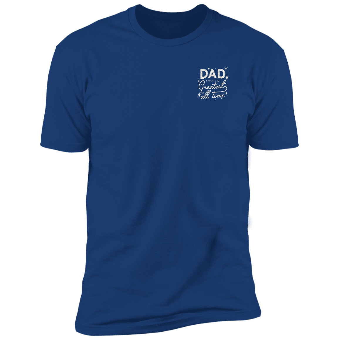Dad Greatest Of All Time