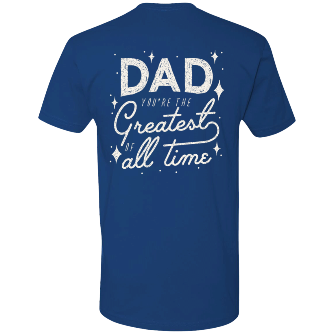 Dad Greatest Of All Time